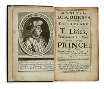 MACHIAVELLI, NICCOLÒ. Machiavels Discourses upon the First Decade of T. Livius . . . To which is added his Prince.  1674